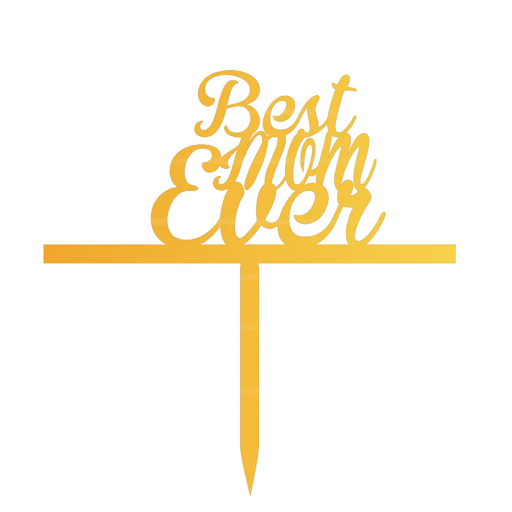 Best Mom Ever Cake Topper - Image 2
