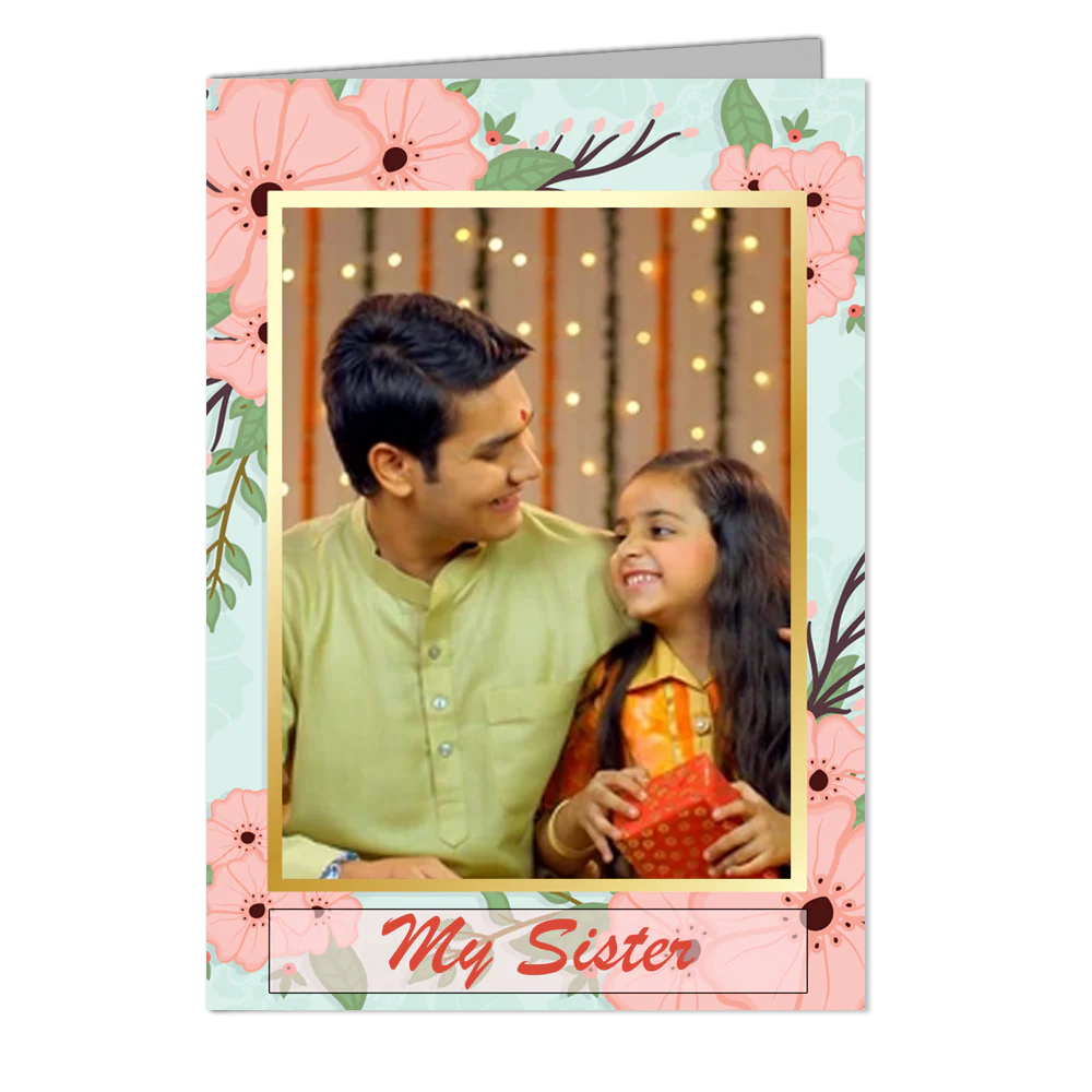 My Cute Sister - Customized Greeting Card - Add Your Own Photo